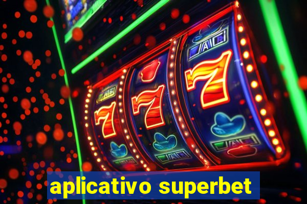 aplicativo superbet